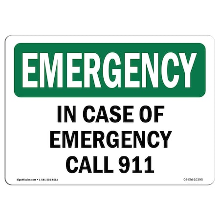 Signmission OSHA EMERGENCY Sign, In Case Of Call 911, 10in X 7in Rigid Plastic, 7" W, 10" L, Landscape OS-EM-P-710-L-10395